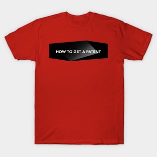 How To Get A Patent T-Shirt